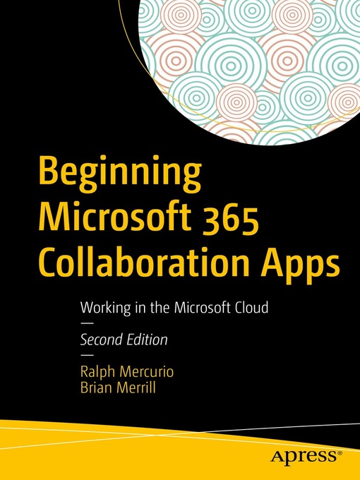 Title details for Beginning Microsoft 365 Collaboration Apps by Ralph Mercurio - Available